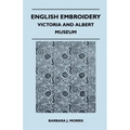 English Embroidery - Victoria and Albert Museum