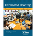 Connected Reading: Teaching Adolescent Readers in a Digital World