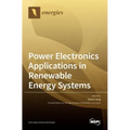 Power Electronics Applications in Renewable Energy Systems
