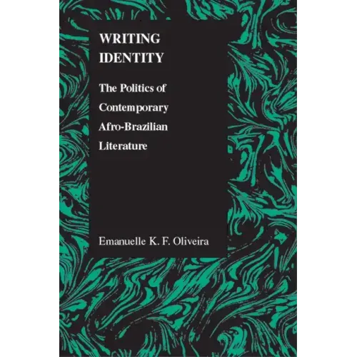 Writing Identity: The Politics of Afro-Brazilian Literature