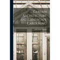 Garden Architecture and Landscape Gardening