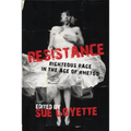 Resistance: Righteous Rage in the Age of #Metoo