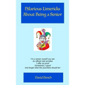Hilarious Limericks About Being a Senior