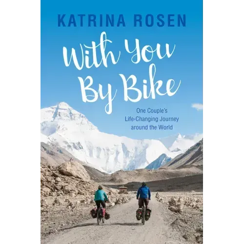 With You by Bike: One Couple's Life-Changing Journey Around the World - Paperback