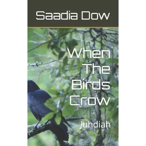 When The Birds Crow: Juhdiah