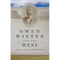 Owen Wister and the West: Volume 30