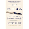 The Pardon: The Politics of Presidential Mercy