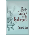Poetic Voices of the Holocaust