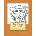 This Stage of Grief: Colouring, Memory and Workbook