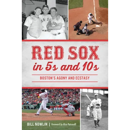 Red Sox in 5s and 10s: Boston's Agony and Ecstasy