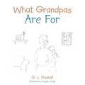 What Grandpas Are For