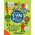 Nutrition Fun with Brocc & Roll, 2nd edition: A hands-on activity guide filled with delicious learning!