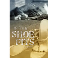 If the Shoe Fits