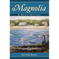 Magnolia: A Brief History