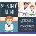 Se Burló de Mí: ¿Ignorarlo O Confrontarlo?