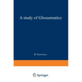 A Study of Glossematics: Critical Survey of Its Fundamental Concepts