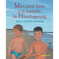 Mon petit frère a la maladie de Hirschsprung