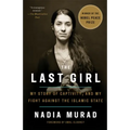 The Last Girl: My Story of Captivity, and My Fight Against the Islamic State