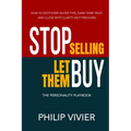 Stop Selling Let Them Buy - The Personality Playbook