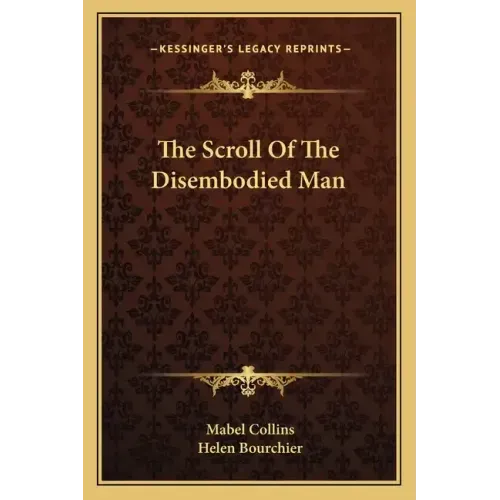 The Scroll of the Disembodied Man