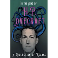 In the Mind of H. P. Lovecraft;A Collection of Essays