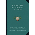 A Scientist's Approach to Religion