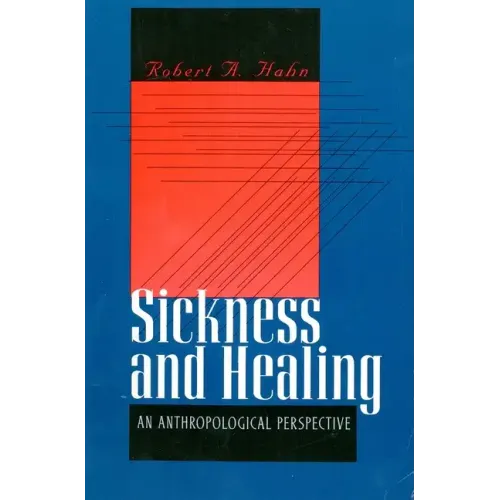 Sickness and Healing: An Anthropological Perspective