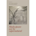 Shakespeare and the Supernatural