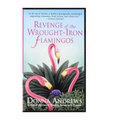 Revenge of the Wrought-Iron Flamingos
