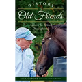 History of Old Friends: A Home for Retired Thoroughbreds