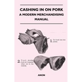 Cashing in on Pork - A Modern Merchandising Manual