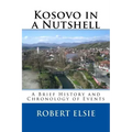 Kosovo in a Nutshell: A Brief HIstory and Chronology of Events