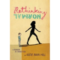 Rethinking Normal: A Memoir in Transition