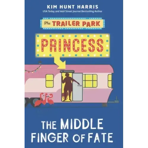 The Trailer Park Princess and the Middle Finger of Fate