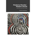 Madame Monde/Madam World: One-Act and Short Plays