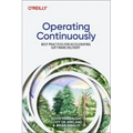 Operating Continuously: Best Practices for Accelerating Software Delivery
