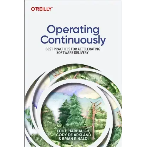 Operating Continuously: Best Practices for Accelerating Software Delivery