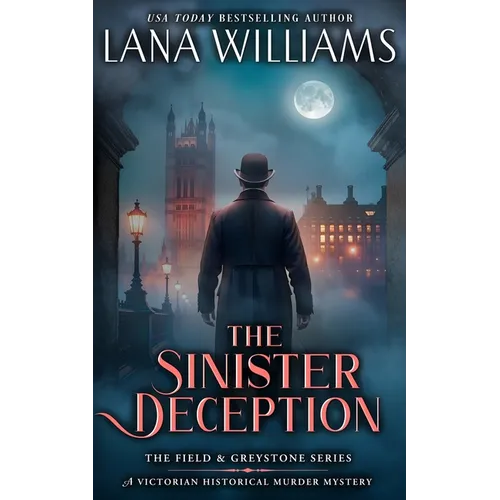 The Sinister Deception: A Victorian Historical Murder Mystery