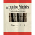 Accounting Principles: A Business Perspective, Financial Accounting (Chapters 1 - 8): An Open College Textbook