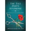 The Tall Poppy Syndrome: The Joy of Cutting Others Down