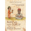 Popeye and Curly: 120 Days in Medieval Baghdad