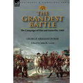 The Grandest Battle: the Campaign of Ulm and Austerlitz, 1805