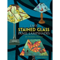 Easy Stained Glass Panel Lampshades: 20 Original Designs