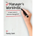 The New Manager's Workbook: A Crash Course in Effective Management