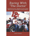 Racing With "The Doctor": Recollections from a Member of Jerry Crabb's Sprint Car Pit Crew (Black & White Edition)