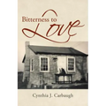 Bitterness to Love
