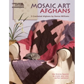 Mosaic Art Afghans: 5 Crocheted Afghans; Use Granny Squares to Create Your Own Perfect Patterns!