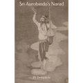 Sri Aurobindo's Narad