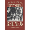 War, Memory, and the 1913 Gettysburg Reunion