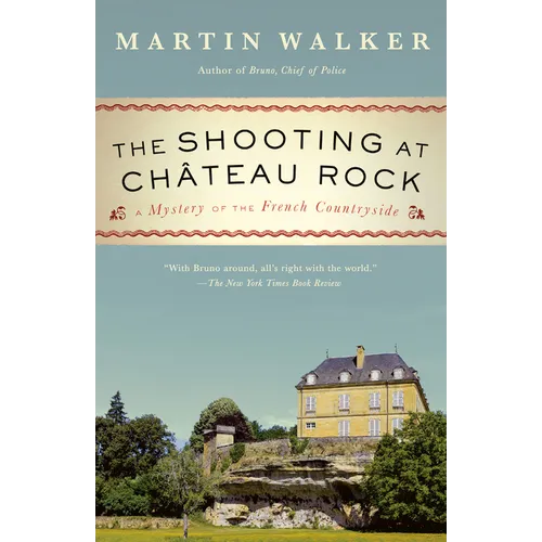 The Shooting at Chateau Rock: A Mystery of the French Countryside